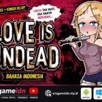 LOVE IS UNDEAD Bahasa Indonesia